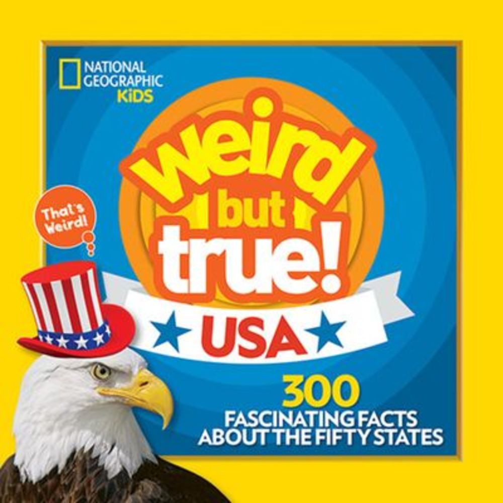 Weird But True! USA -- National Geographic Kids